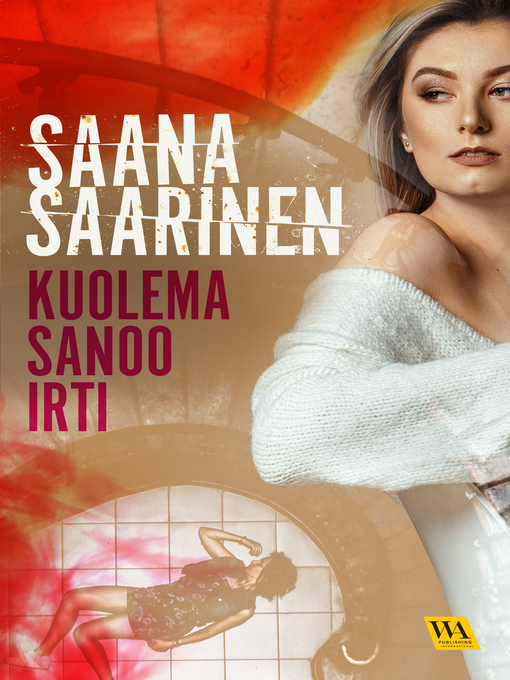 Titeldetaljer för Kuolema sanoo irti av Saana Saarinen - Tillgänglig